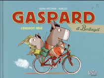 Gaspard et Berlingot Tome 1 : l'endroit rêvé