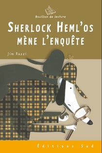 Bouillon de lecture : Sherlock Heml'os mène l'enquête, de Jim Razzi - CE2 - 6 livres supplémentaires