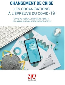 Changement de crise, les organisations à l'épreuve du covid-19
