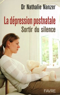 La dépression postnatale - sortir du silence