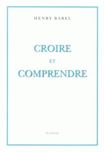 Croire et comprendre