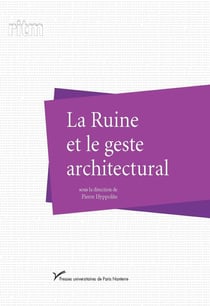 La ruine et le geste architectural