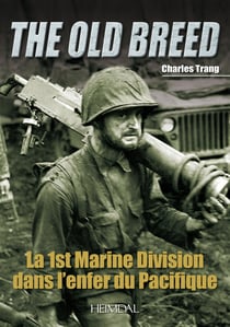 The old breed - la 1st Marine Division dans l'enfer du Pacifique