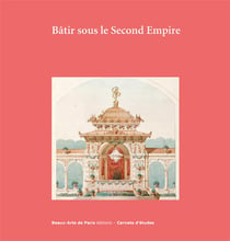 Carnets d'études Tome 44 : bâtir sous le Second Empire