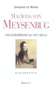 Malwida von meysenbug une europeenne du xixe siecle 1816-1903
