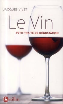 Le vin - petit traité de dégustation