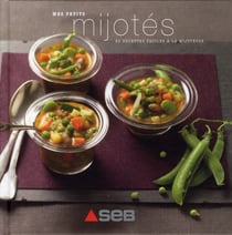 Mes petits mijotes - 25 recettes faciles a la mijoteuse