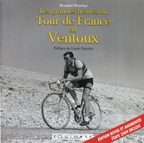 Les grandes heures du tour de France au Ventoux