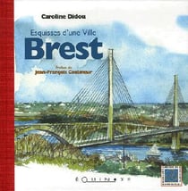 Brest - esquisses d'une ville