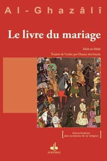 Le livre du mariage - Kitâb an-Nikâh