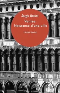 Venise, naissance d'une ville