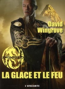 Zhongguo Tome 4 - la glace et le feu