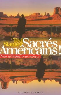 Sacres americains - nous, les yankees, on est comme ca