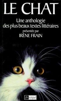 Le chat - une anthologie des plus beaux textes littéraires