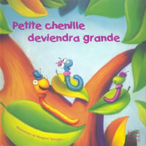 Petite chenille deviendra grande