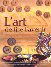 L'ART DE LIRE L'AVENIR.