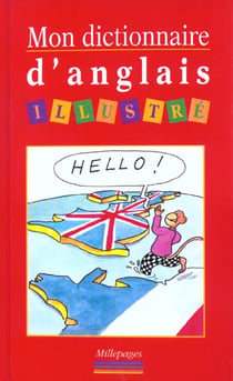 Mon dictionnaire d'anglais illustré
