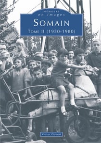 Somain Tome 2 (1950-1980)
