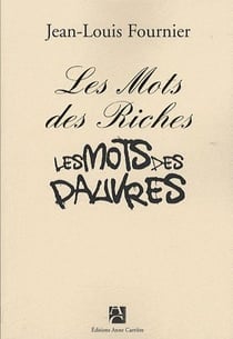 Les mots des riches, les mots des pauvres (édition 2009)