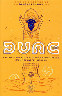 Dune : Exploration scientifique et culturelle d'une planète-univers