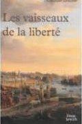 Les vaisseaux de la liberté