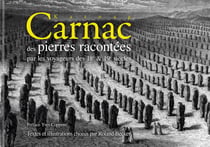 Carnac - racontée par les voyageurs aux 18,19 et 20e siècles