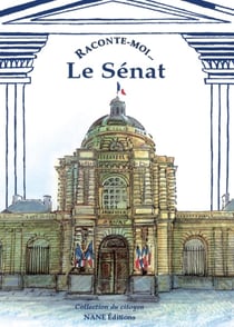 RACONTE-MOI... : le Sénat