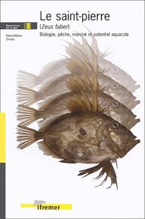 Le saint-pierre (zeus faber) - biologie, peche, marche et potentiel aquacole