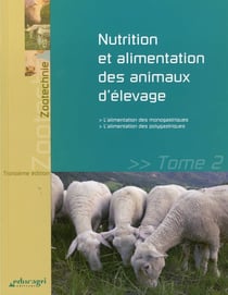 Nutrition et alimentation des animaux d'élevage t.2 - l'alimentation des monogastriques et des polygastriques