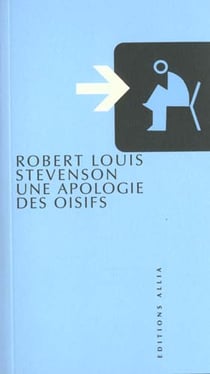 UNE APOLOGIE DES OISIFS suivi de CAUSERIE ET CAUSEURS