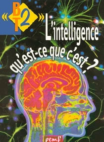L'intelligence - qu'est-ce que c'est ?