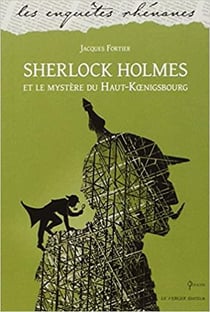 Sherlock Holmes et le mystère du Haut-Koenigsbourg