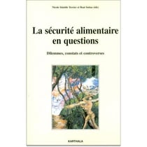La sécurité alimentaire en questions - dilemmes, constats et controverses