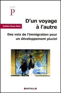 D'un voyage à l'autre. Des voix de l'immigration pour un développement pluriel