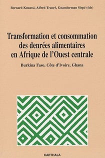 Transformation et consommation des denrées alimentaires en Afrique de l'Ouest Centrale