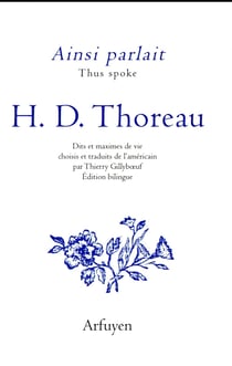 Ainsi parlait : Thoreau: dits et maximes de vie