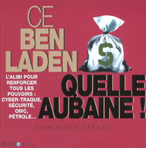 Ce ben laden quelle aubaine - l'alibi pour renforcer tous les pouvoirs