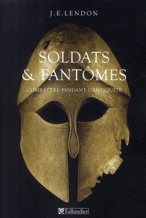 Soldats et fantômes - combattre pendant l'antiquité