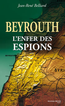 Beyrouth - l'enfer des espions