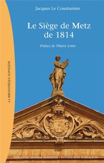 Le siège de Metz de 1814