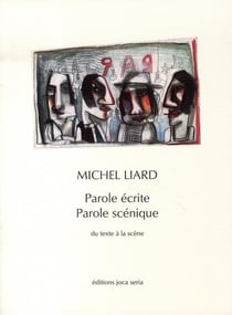 Parole écrite, parole scénique - du texte à la scène