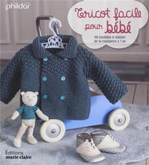 Tricot facile pour bébé - 48 modèles à réaliser de la naissance à 1 an