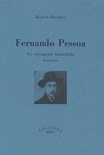 Fernando pessoa - le voyageur immobile