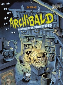 Archibald Tome 1 : Archibald pourfendeur de monstres