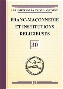Franc-Maçonnerie et Institutions religieuses - Livret 30