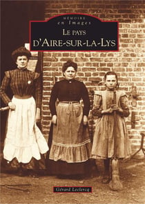 Le pays d'Aire-sur-la-Lys