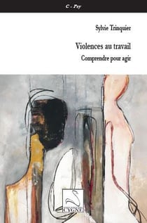Violences au travail - comprendre pour agir