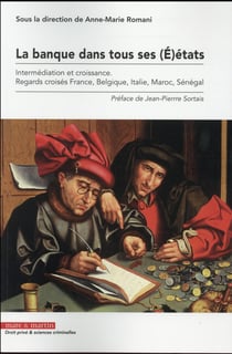 La banque dans tous ses (E)états - intermédiation et croissance - regards croisés France, Belgique, Italie, Maroc, Sénégal