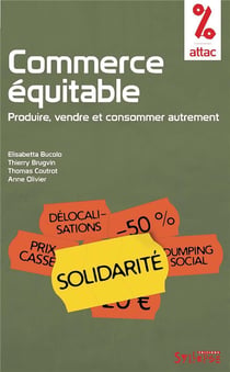 Commerce équitable - produire, vendre et consommer autrement