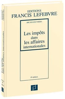 Les impôts dans les affaires internationales (9e édition)